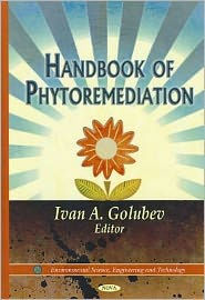 Title: Handbook of Phytoremediation, Author: Ivan A. Golubev