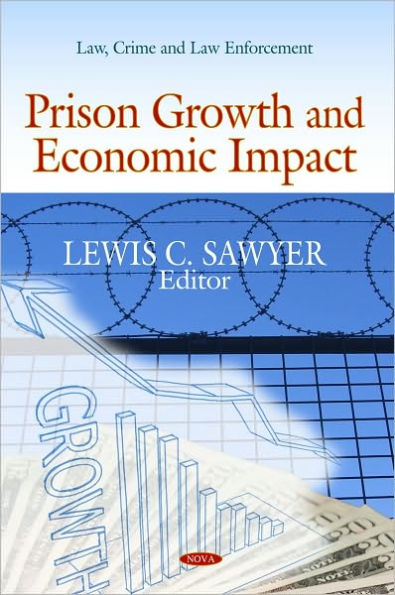 Prison Growth and Economic Impact