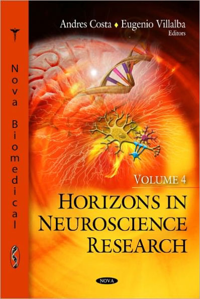 Horizons in Neuroscience Research. Volume 4