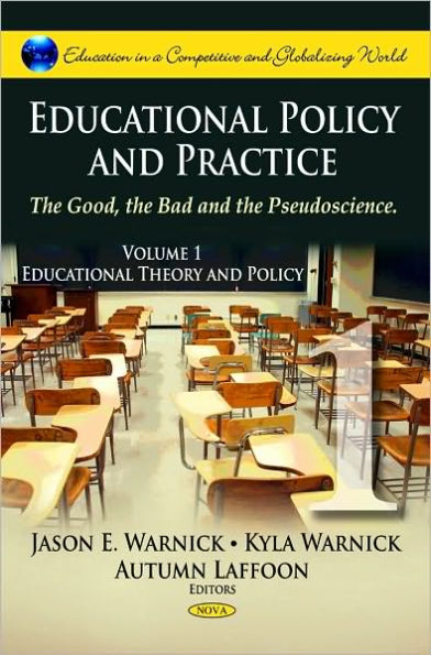 Educational Policy and Practice: The Good, the Bad and the Pseudoscience - Educational Theory and Policy