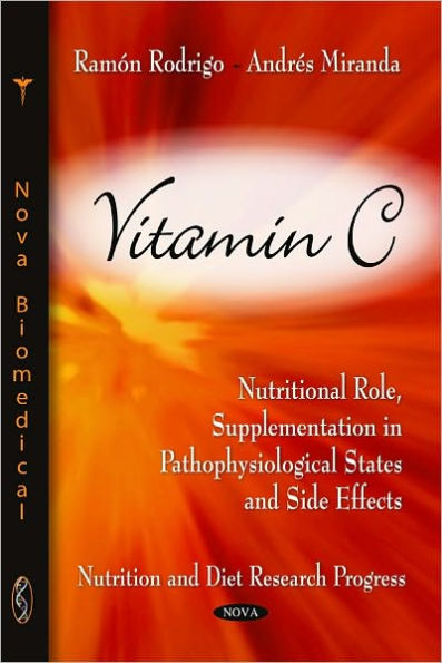 Vitamin C: Nutritional Role, Supplementation in Pathophysiological States and Side Effects