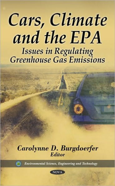 Cars, Climate and the EPA: Issues in Regulating Greenhouse Gas Emissions