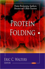 Title: Protein Folding, Author: Eric C. Walters