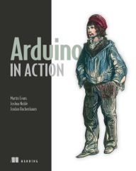 Title: Arduino in Action, Author: Martin Evans