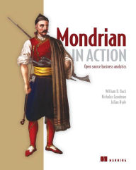 Title: Mondrian in Action: Open source business analytics, Author: William D. Back