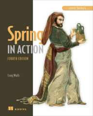 Title: Spring in Action, Fourth Edition: Covers Spring 4 / Edition 4, Author: Craig Walls
