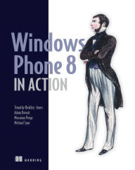 Title: Windows Phone 8 in Action, Author: Timothy Binkley-Jones