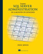 Learn SQL Server Administration in a Month of Lunches: Covers Microsoft SQL Server 2005-2014
