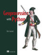 Geoprocessing with Python / Edition 1