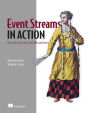 Event Streams in Action: Integrating and processing event streams