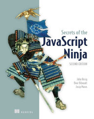 Title: Secrets of the JavaScript Ninja, Author: John Resig