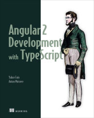 Title: Angular 2 Development with TypeScript, Author: Yakov Fain