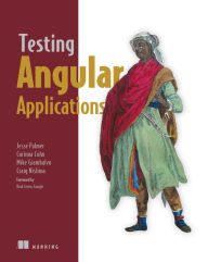 Title: Testing Angular Applications, Author: Jesse Palmer