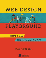 Title: Web Design Playground: HTML & CSS the Interactive Way, Author: Paul McFedries