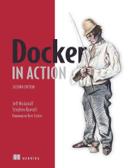 Title: Docker in Action, Second Edition, Author: Jeff Nickoloff