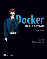 Title: Docker in Practice, Second Edition, Author: Ian Miell