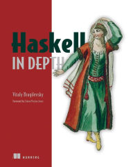 Title: Haskell in Depth, Author: Vitaly Bragilevsky