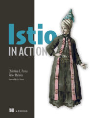Title: Istio in Action, Author: Christian E. Posta