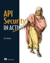 Title: API Security in Action, Author: Neil Madden