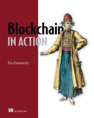 Title: Blockchain in Action, Author: Bina Ramamurthy