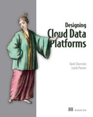 Title: Designing Cloud Data Platforms, Author: Danil Zburivsky