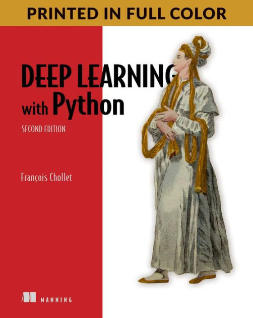 Deep Learning with Python, Second Edition by Francois Chollet ...