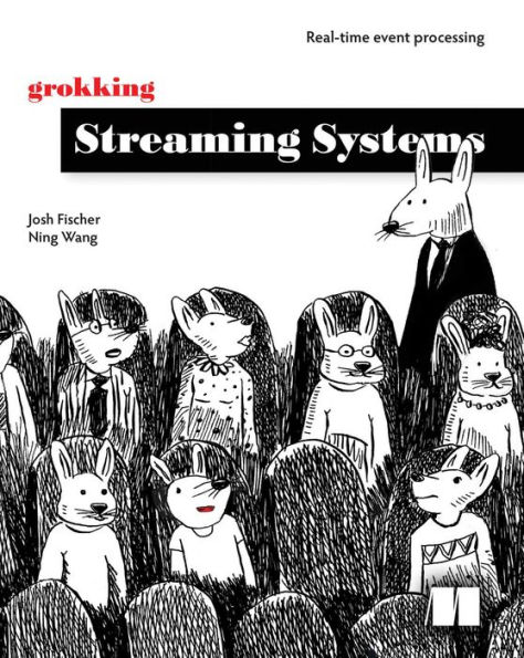 Grokking Streaming Systems: Real-time event processing