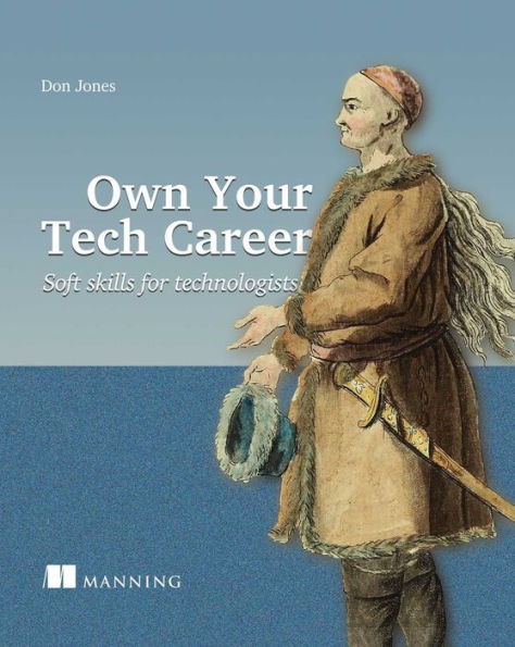 Own Your Tech Career: Soft skills for technologists