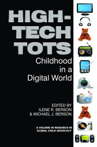Title: High-Tech Tots: Childhood in a Digital World, Author: Ilene R Berson