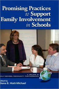 Title: Promising Practices to Support Family Involvement in Schools (Hc), Author: Diana B. Hiatt-Michael