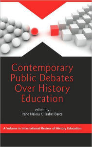 Title: Contemporary Public Debates Over History Education (Hc), Author: Irene Nakou