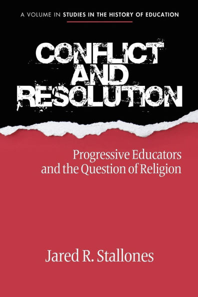 Conflict and Resolution: Progressive Educators the Question of Religion