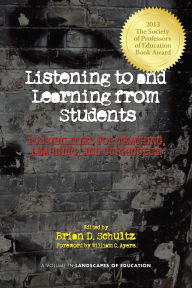 Title: Listening to and Learning from Students: Possibilities for Teaching, Learning, and Curriculum (Hc), Author: Brian D Schultz