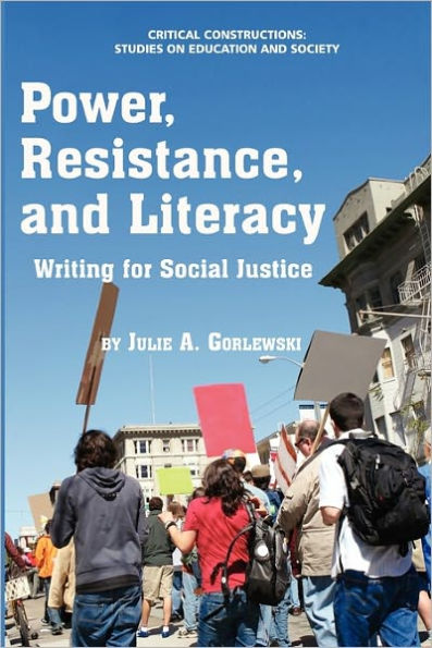 Power, Resistance and Literacy: Writing for Social Justice