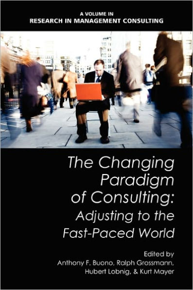 the Changing Paradigm of Consulting: Adjusting to Fast-Paced World