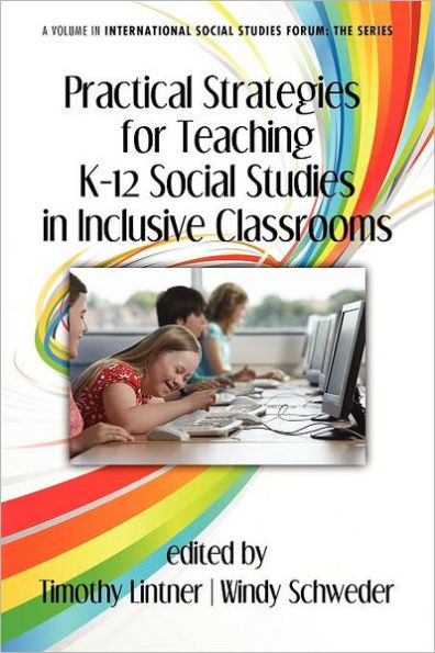 Practical Strategies for Teaching K-12 Social Studies Inclusive Classrooms