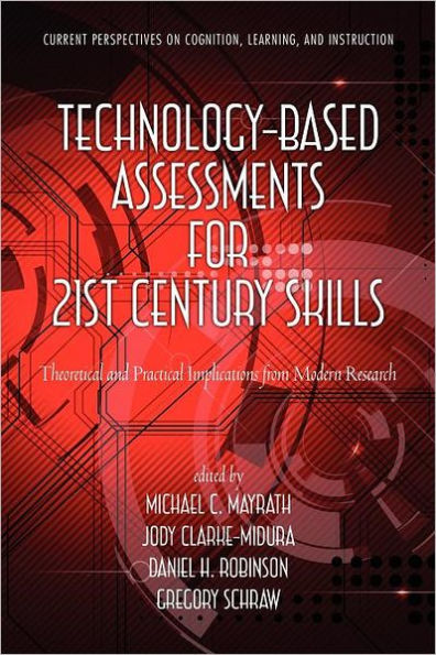 Technology-Based Assessments for 21st Century Skills: Theoretical and Practical Implications from Modern Research