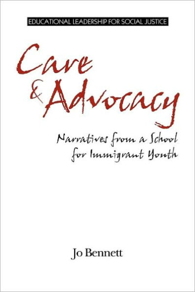 Care & Advocacy: Narratives from a School for Immigrant Youth