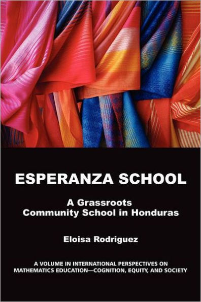 Esperanza School: A Grassroots Community School Honduras