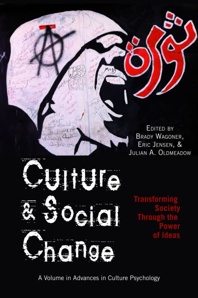 Culture and Social Change: Transforming Society Through the Power of Ideas