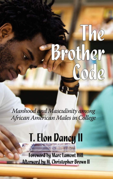 The Brother Code: Manhood and Masculinity Among African American Males College