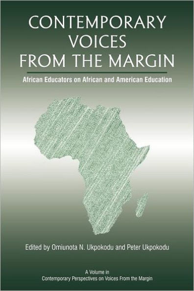Contemporary Voices from the Margin: African Educators on and American Education