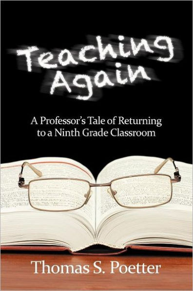 Teaching Again: a Professor's Tale of Returning to Ninth Grade Classroom
