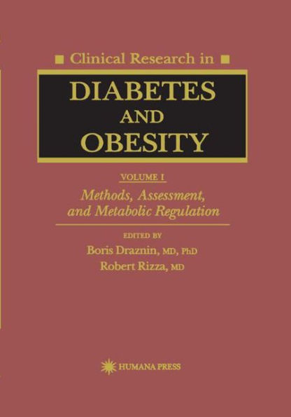 Clinical Research in Diabetes and Obesity, Volume 1: Methods, Assessment, and Metabolic Regulation / Edition 1