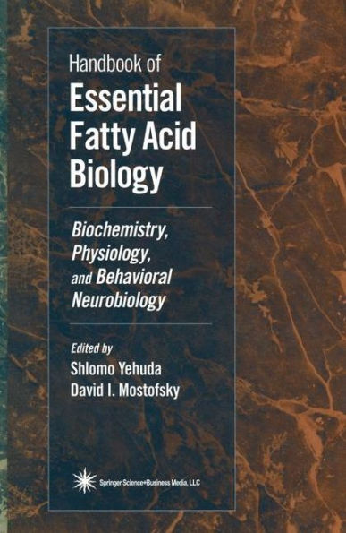 Handbook of Essential Fatty Acid Biology: Biochemistry, Physiology, and Behavioral Neurobiology / Edition 1