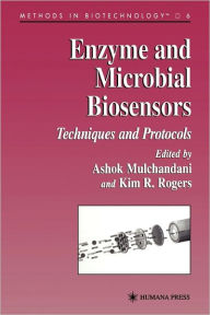 Title: Enzyme and Microbial Biosensors: Techniques and Protocols / Edition 1, Author: Ashok Mulchandani