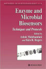 Enzyme and Microbial Biosensors: Techniques and Protocols / Edition 1