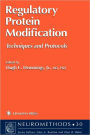 Regulatory Protein Modification: Techniques and Protocols / Edition 1