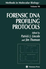 Title: Forensic DNA Profiling Protocols / Edition 1, Author: Patrick J. Lincoln
