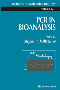 Title: PCR in Bioanalysis / Edition 1, Author: Stephen J Meltzer